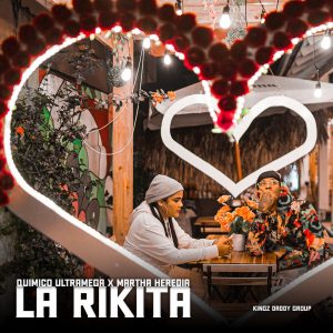 Martha Heredia Ft Quimico Ultra Mega – La Rikita